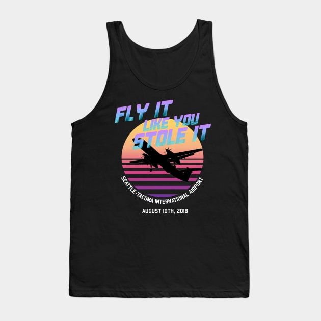 Fly It Like You Stole It - Richard Russell, Sky King, 2018 Horizon Air Q400 Incident Tank Top by SpaceDogLaika